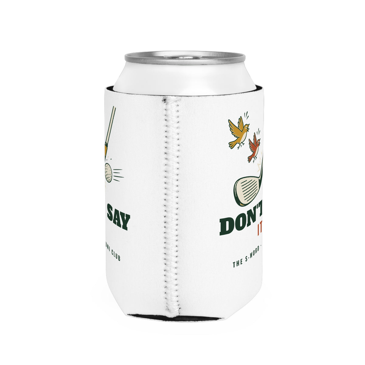 Don't Say It Can Cooler in White, right side view