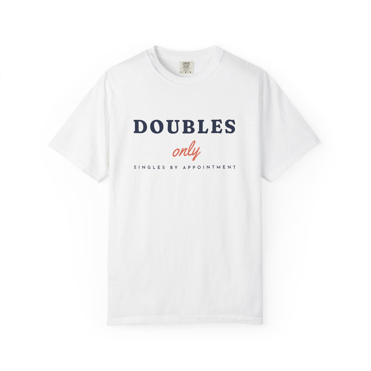 Doubles Only Tee in White, front view