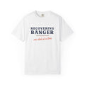 Recovering Banger Tee in White, front view