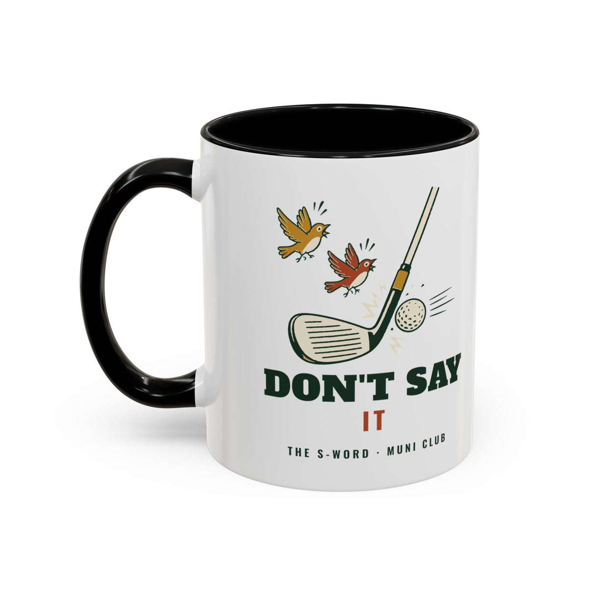 Don't Say It Mug in Black, design, handle left
