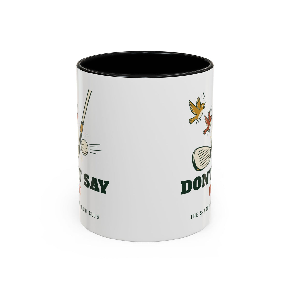 Don't Say It Mug in Black, corner view
