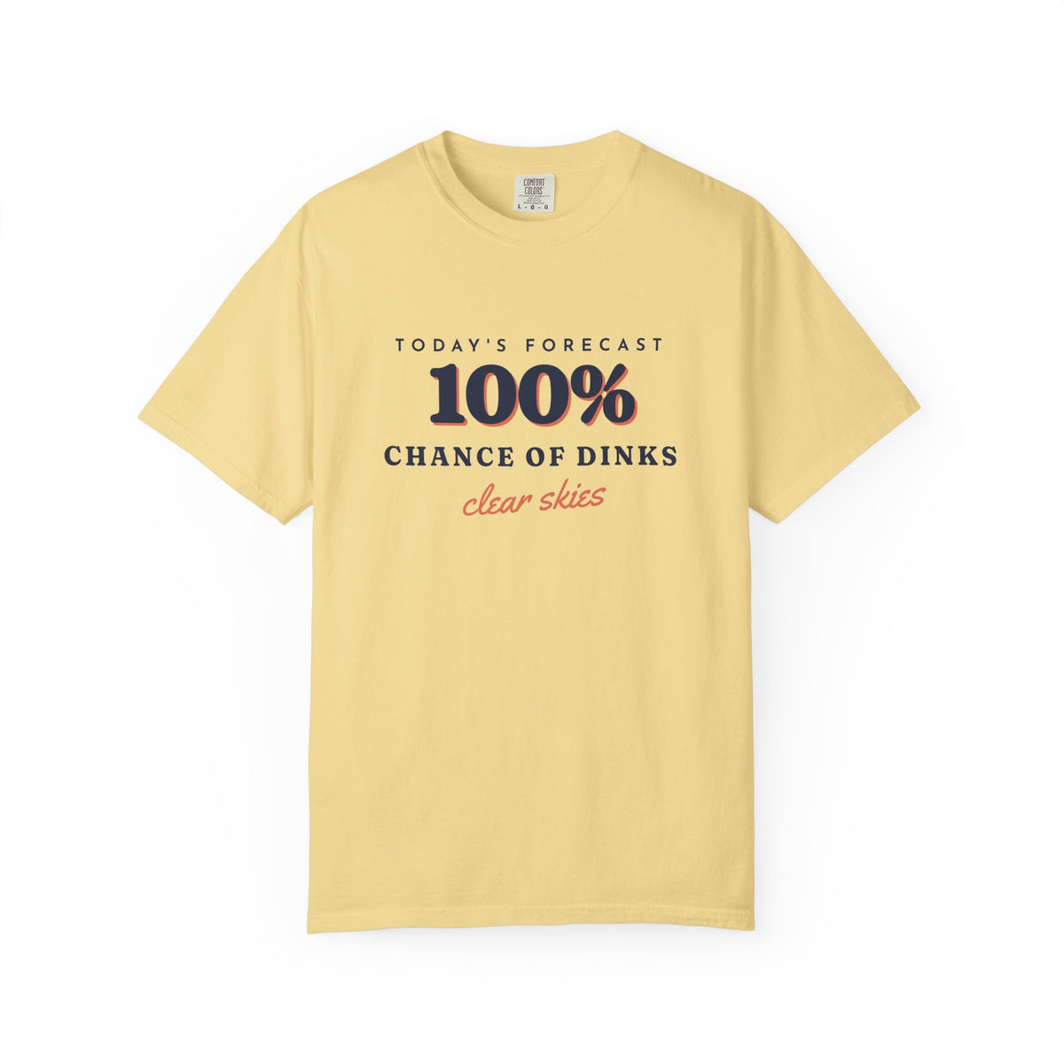 100% Chance of Dinks Tee in Butter, front view