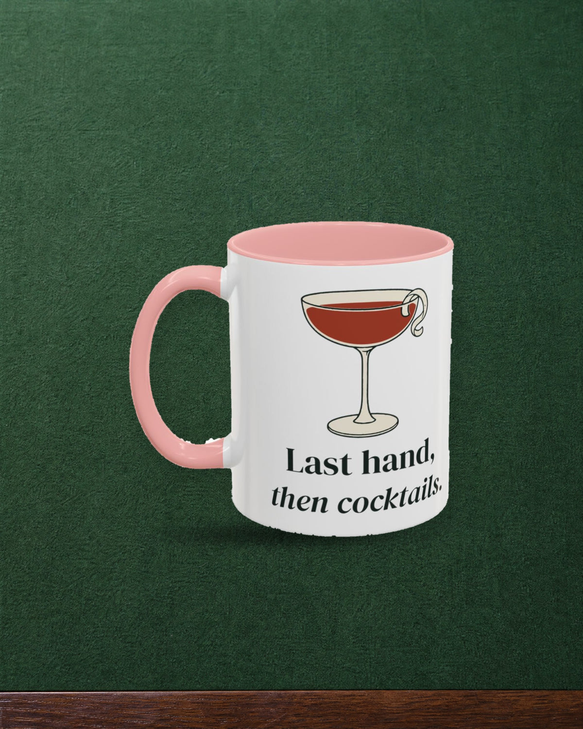 Last Hand, Then Cocktails Mug in Pink, styled