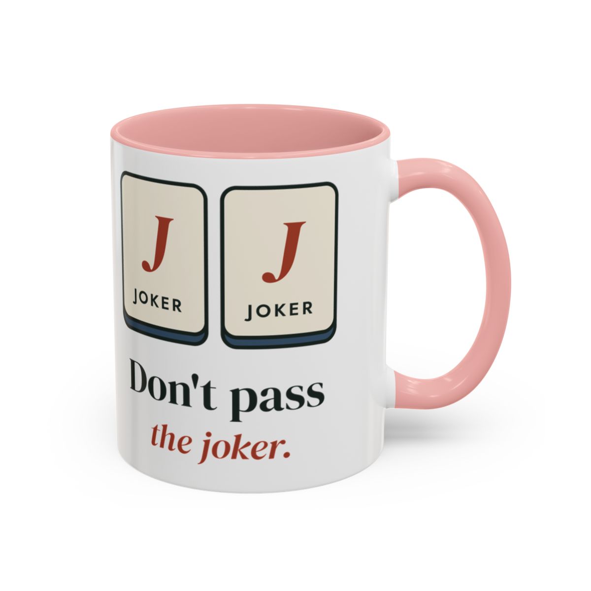 Don't Pass the Joker Mug in Pink, right side