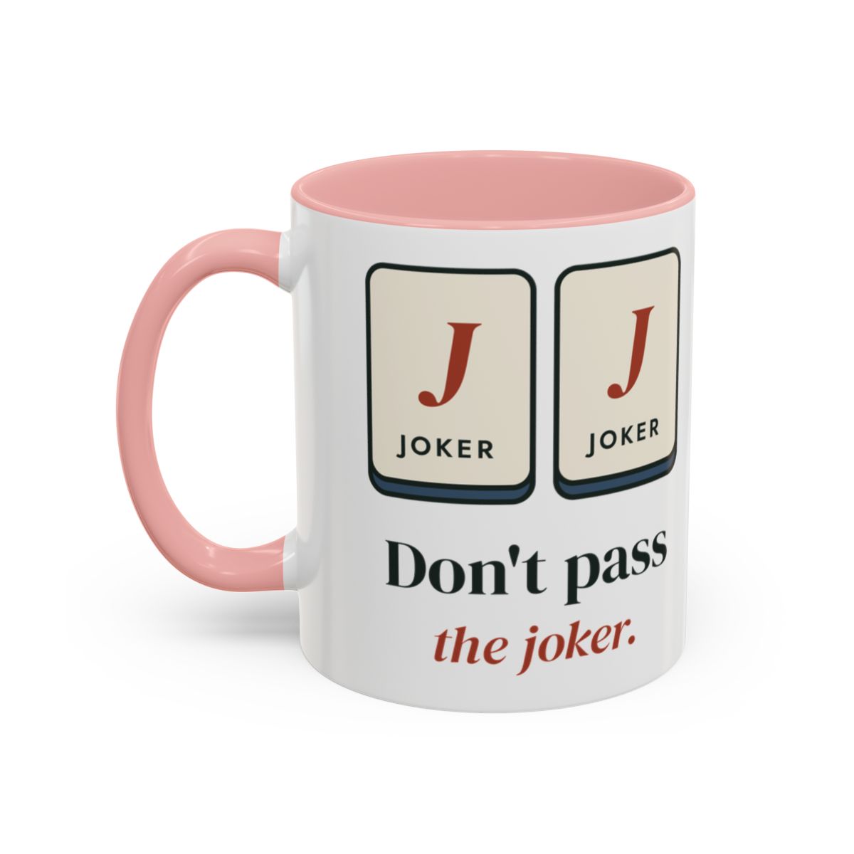 Don't Pass the Joker Mug in Pink, left side