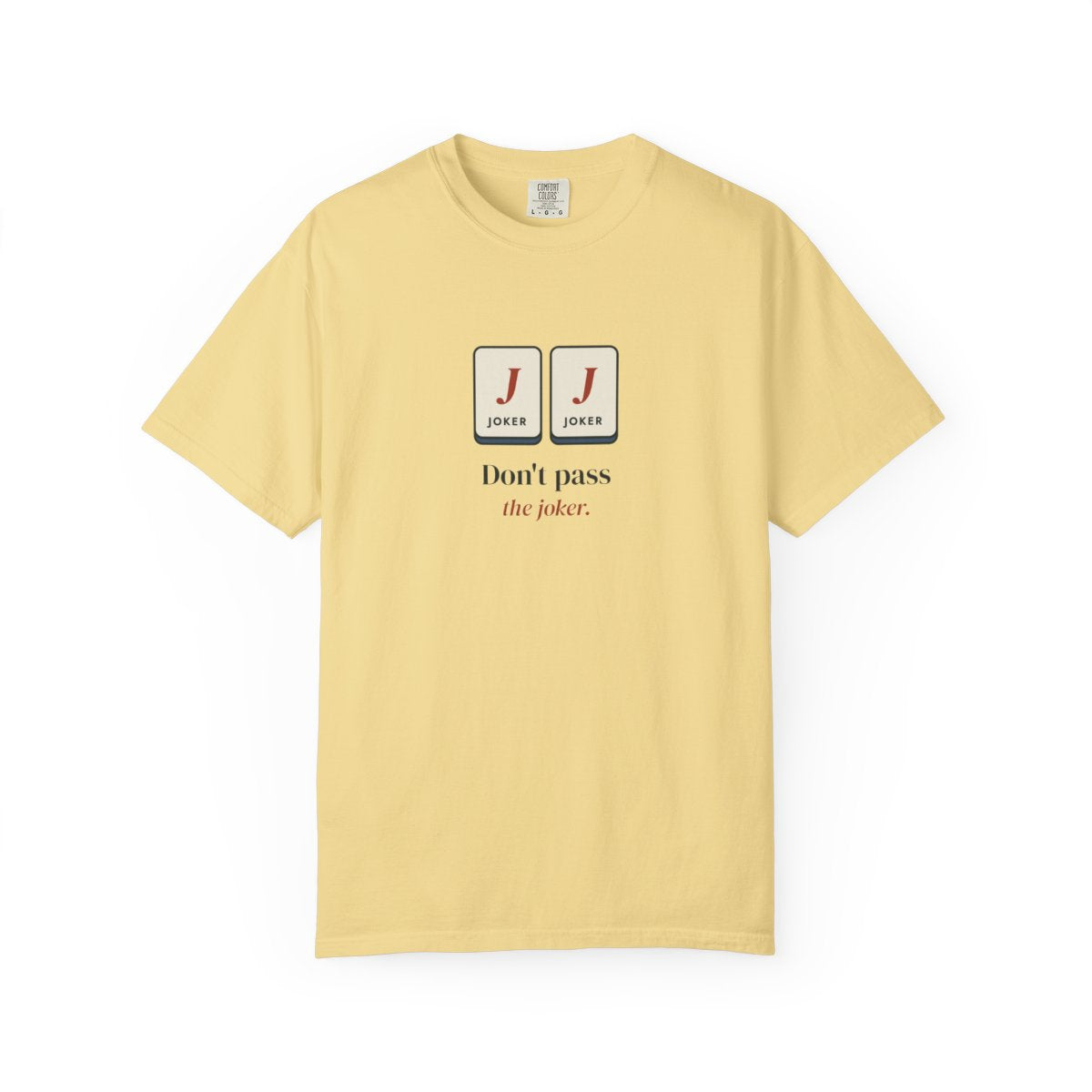 Don't Pass the Joker Tee in Butter, front view