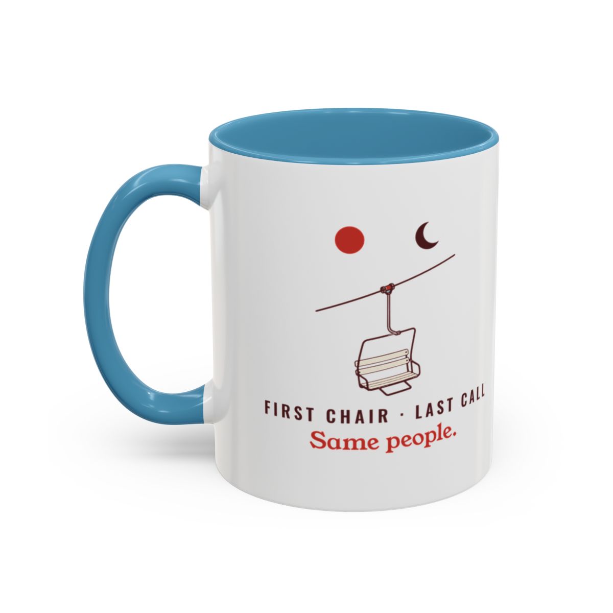 First Chair, Last Call Mug in Light Blue, left side