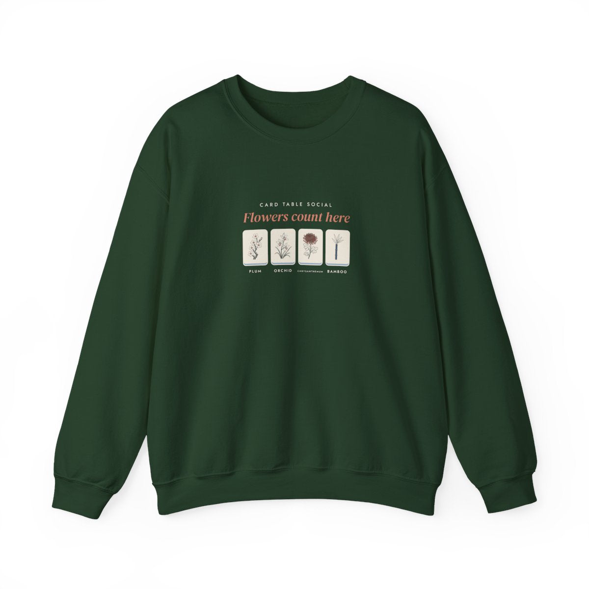 Flowers Count Here Crewneck in Forest Green, front view