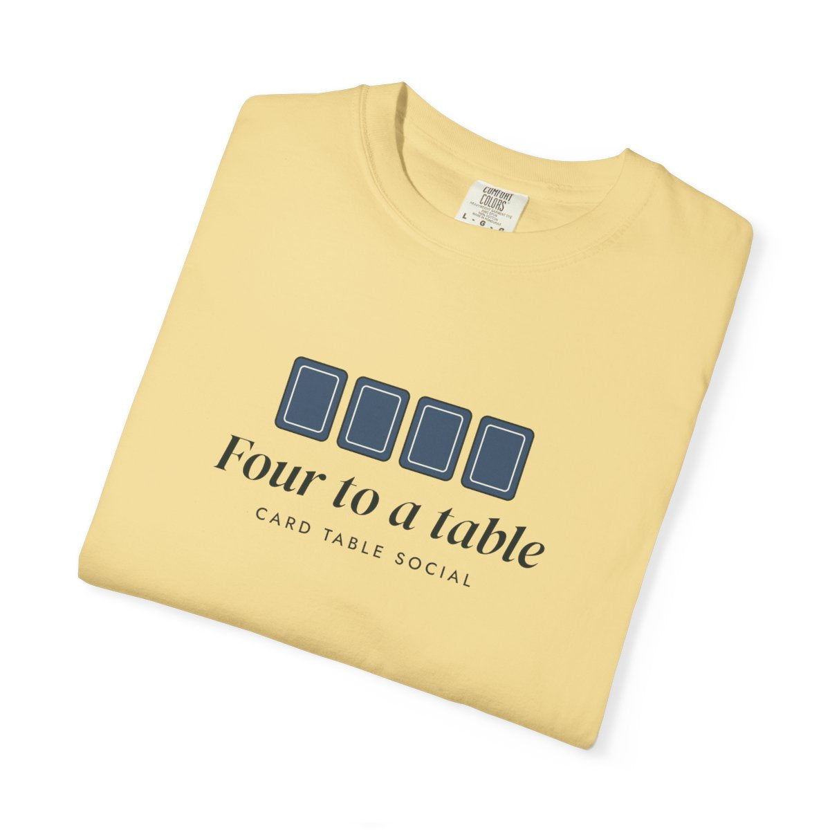 Four to a Table Tee in Butter, folded