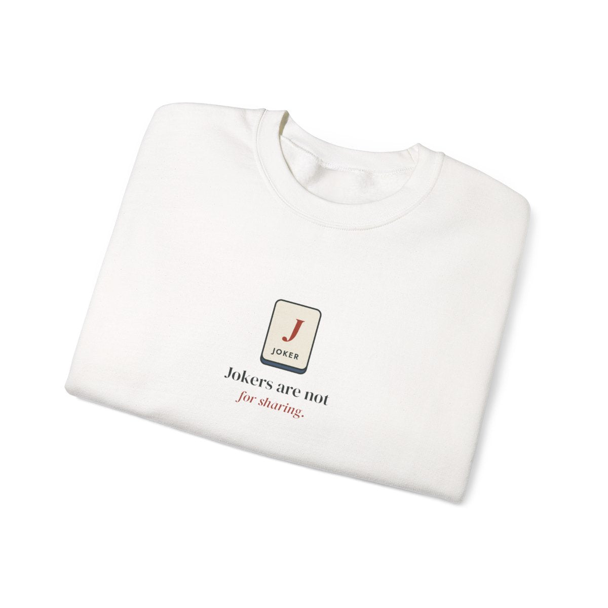 Jokers Are Not for Sharing Crewneck in White, folded