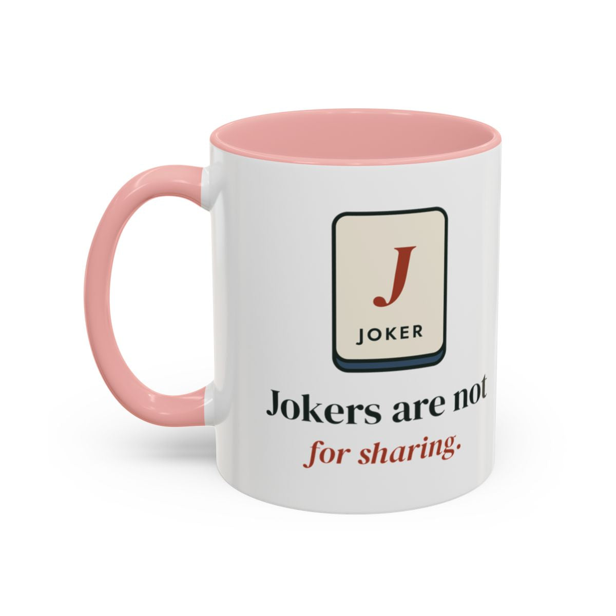 Jokers Are Not for Sharing Mug in Pink, left side