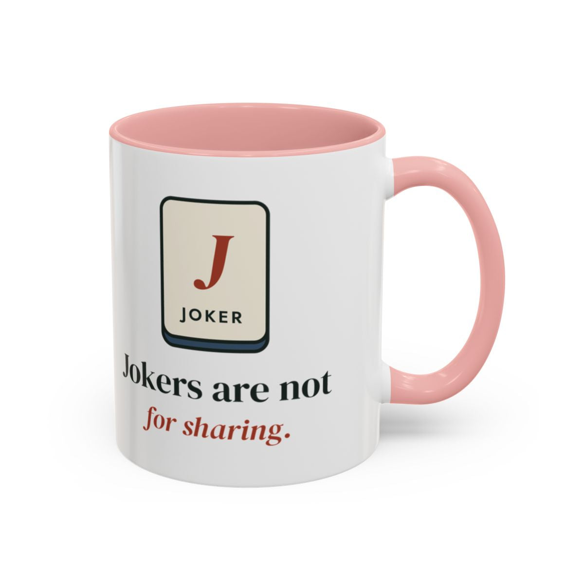 Jokers Are Not for Sharing Mug in Pink, right side