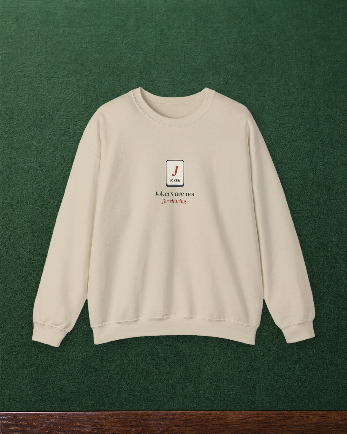Jokers Are Not for Sharing Crewneck in Sand, styled