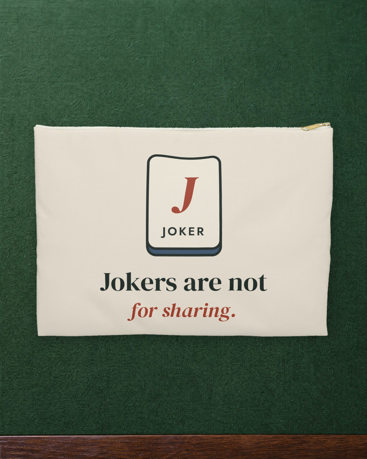 Jokers Are Not for Sharing Zip Pouch in White zipper, styled