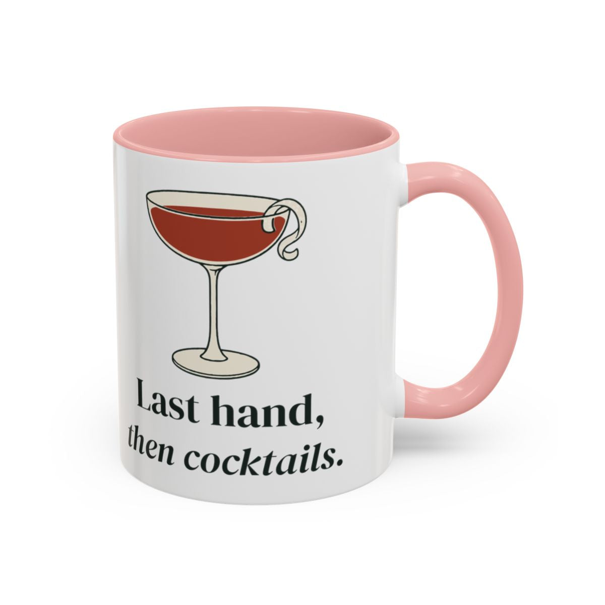 Last Hand, Then Cocktails Mug in Pink, right side