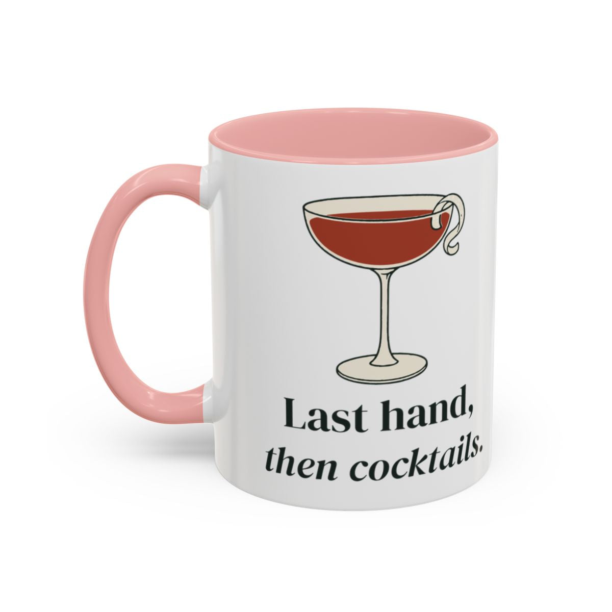 Last Hand, Then Cocktails Mug in Pink, left side