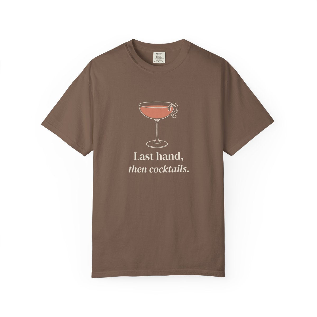 Last Hand, Then Cocktails Tee in Espresso, front view