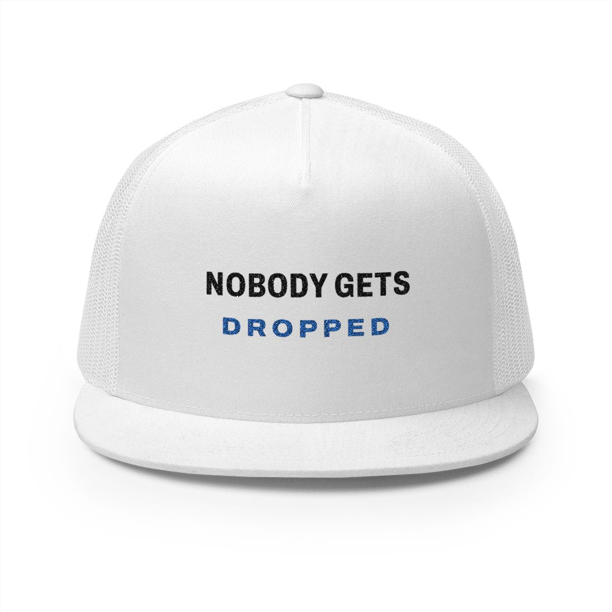 Nobody Gets Dropped Trucker Cap in White, front view
