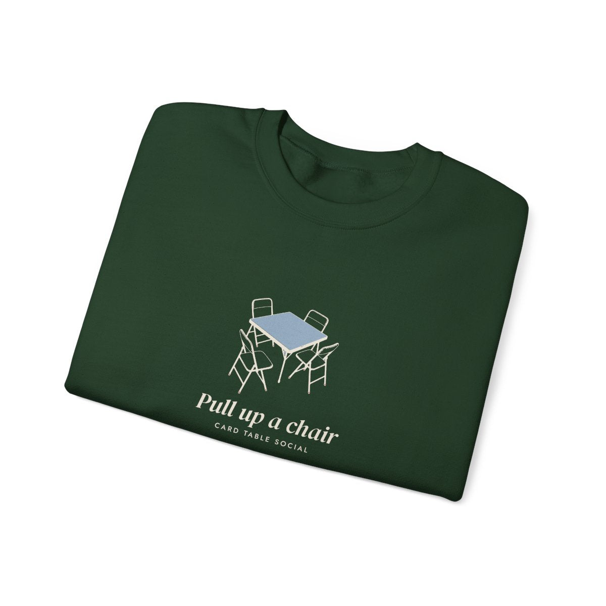 Pull Up a Chair Crewneck in Forest Green, folded