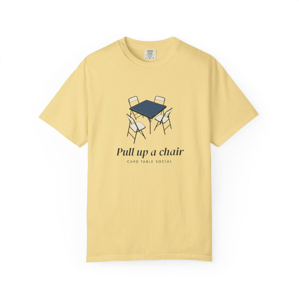 Pull Up a Chair Tee in Butter, front view