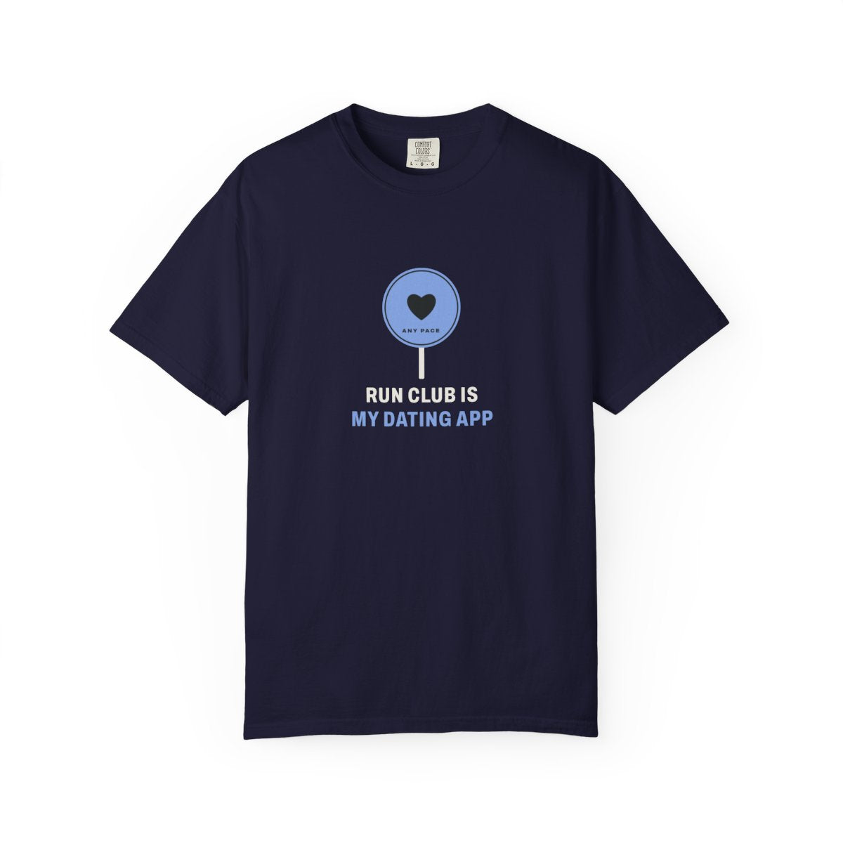 Run Club Is My Dating App Tee in True Navy, front view