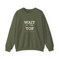 Wait at the Top Crewneck in Military Green, front view