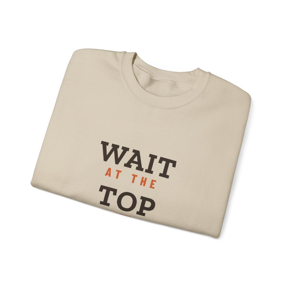 Wait at the Top Crewneck in Sand, folded